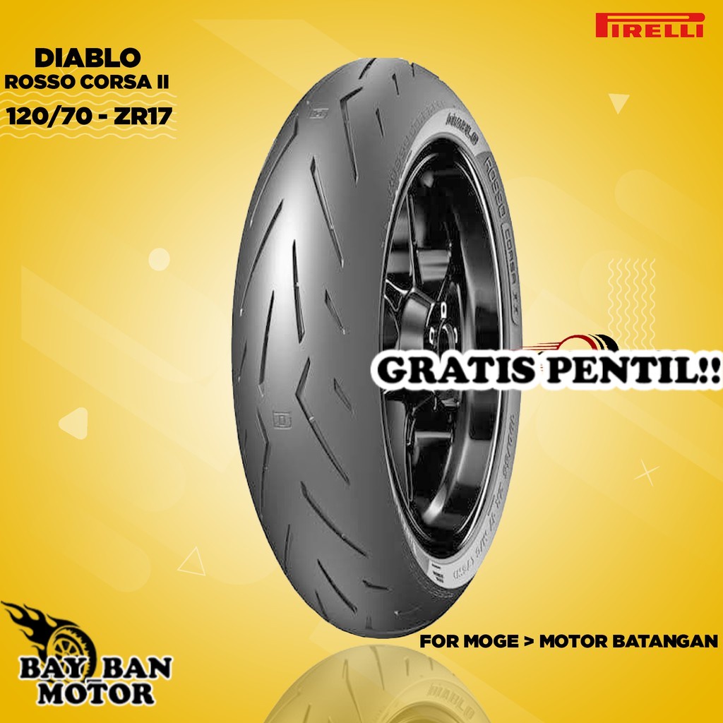 Ban Motor MOGE (Motor Batangan) // PIRELLI DIABLO ROSSO CORSA 2 120/70 ZR17 Tubeless