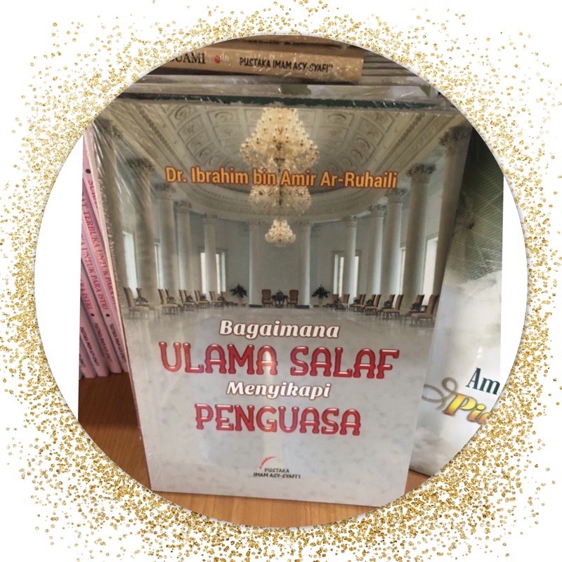 Bagaimana ulama salaf menyikapi penguasa