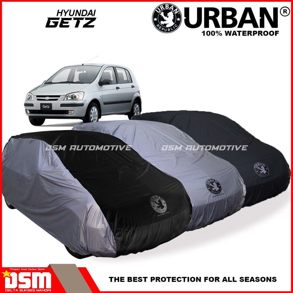 Urban / Cover Mobil Hyundai Getz 100% Waterproof / Aksesoris Mobil Getz / DSM