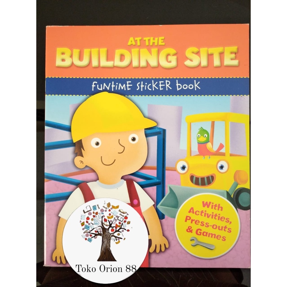 Buku At The Building Site Funtime sticker book Import Anak Bahasa Inggris