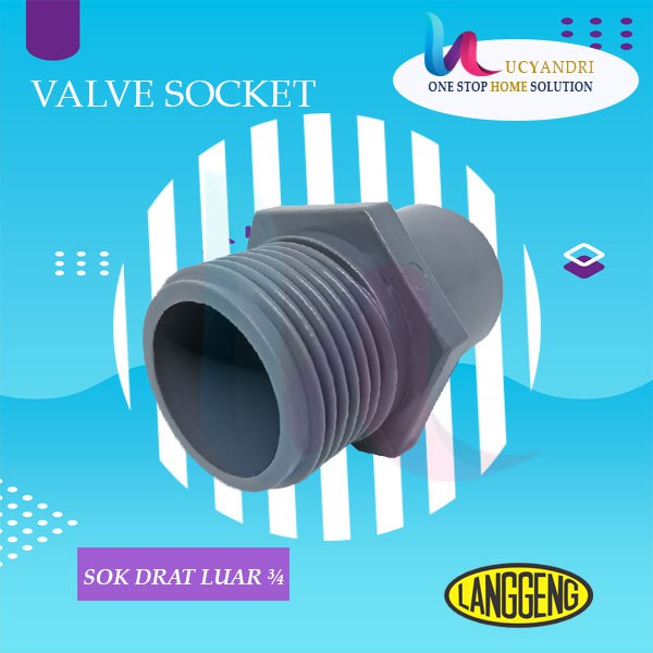 Valve Socket 3/4 Langgeng Sok Drat Luar SDL Fiting PVC PREMIUM QUALITY