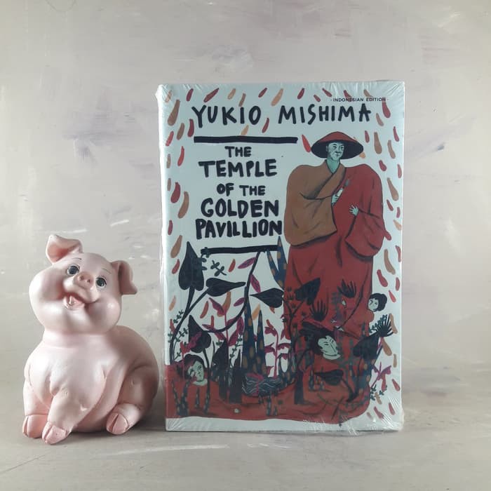 The Temple of the Golden Pavillion - Yukio Mishima