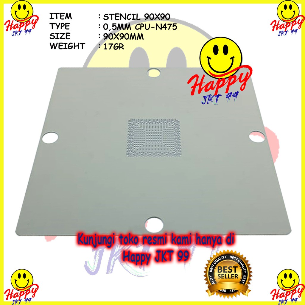 [ HAPPY JKT 99 ] STENCIL 90X90 CPU-N475 N450 N455