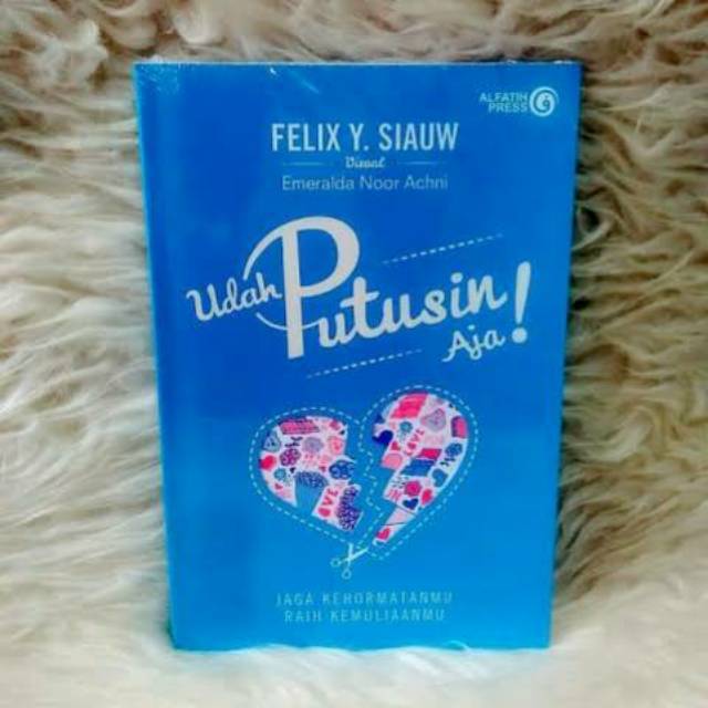  UDAH  PUTUSIN  AJA  BUKU  USTADZ FELIX SIAUW ORIGINAL 