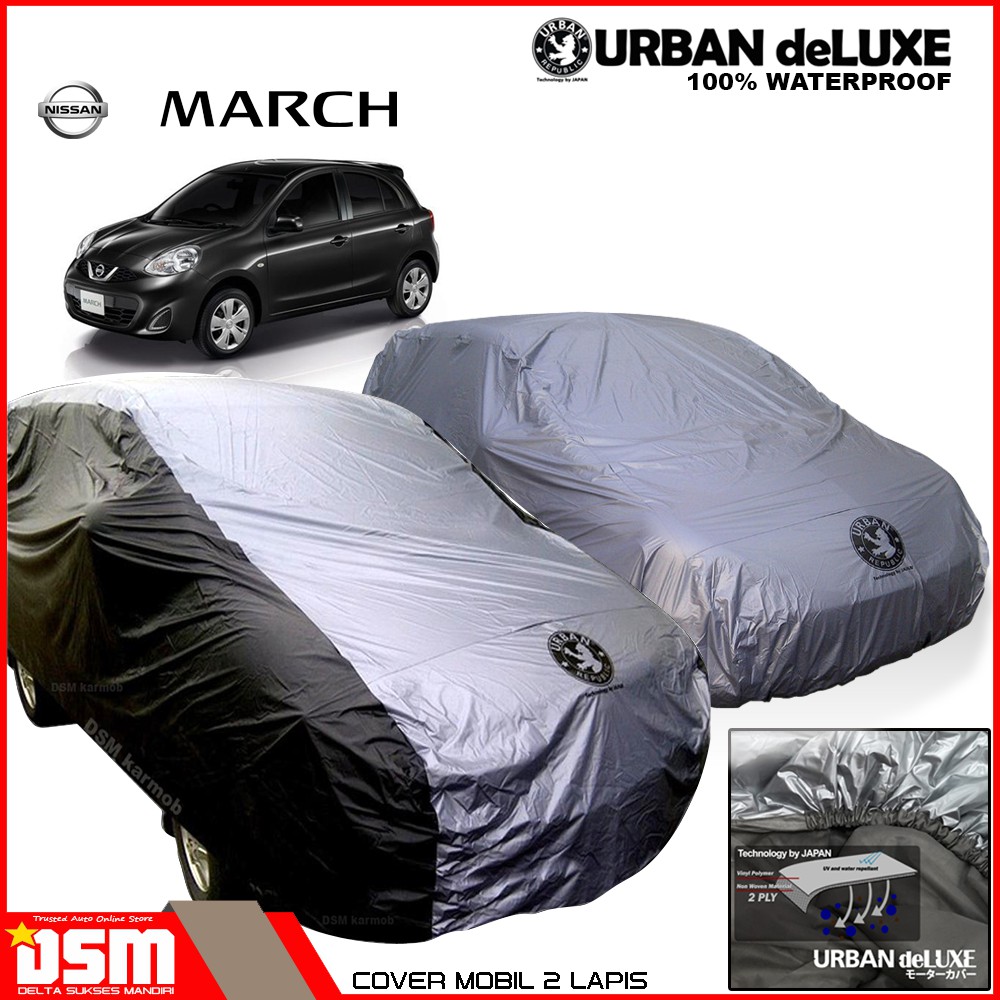 Urban Deluxe Cover Mobil 2 Lapis Nissan March / 100% Waterproof Dan Anti Gores