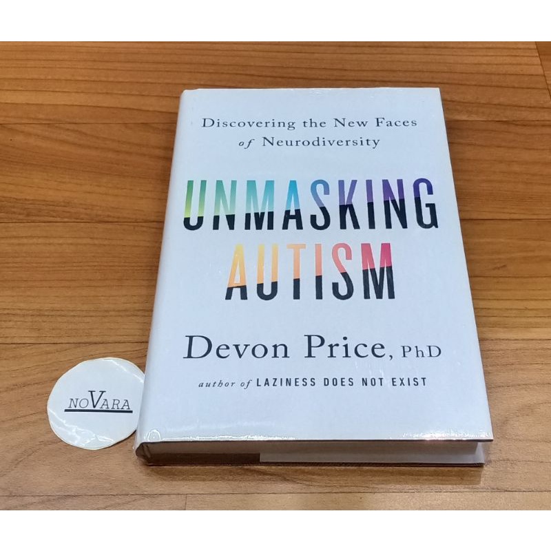 Unmasking Autism - Devon Price