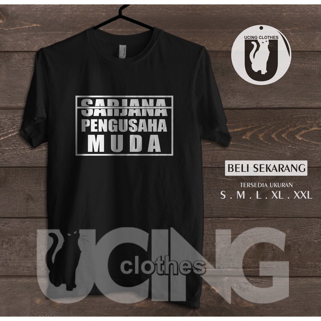Kaos Baju Sarjana Pengusaha Muda Kaos Distro