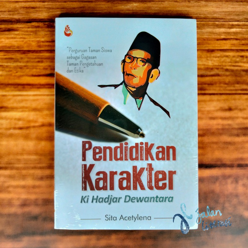 Pendidikan Karakter Ki Hadjar Dewantara - Sita Acetylena