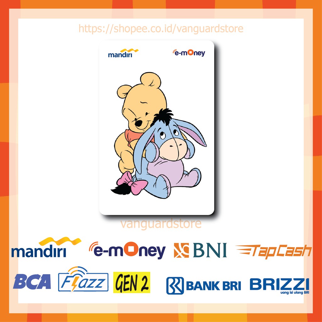 KARTU E MONEY E TOLL KARTUN BABY WINNIE THE POOH DAN PIGLET ANIME 9 EMONEY FLAZZ TAPCASH BRIZZI