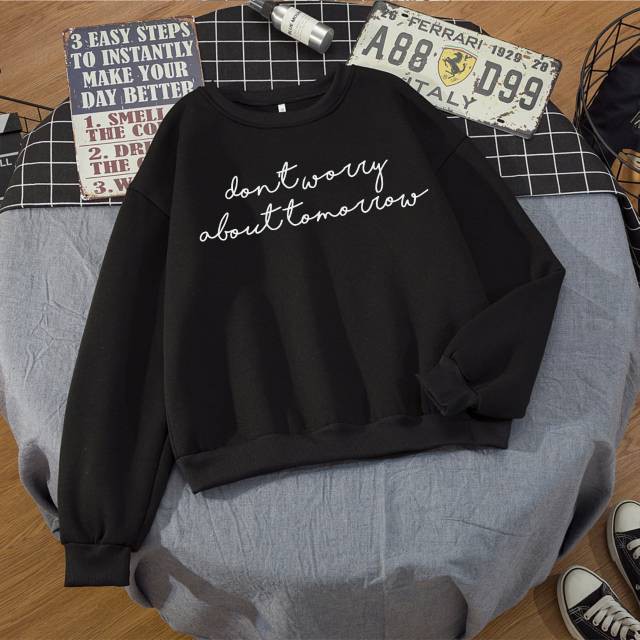 SWEATER WANITA DONT WORRY ABOUT TOMORROW TERMURAH / PAKIAN WANITA TEBAL TERLARIS