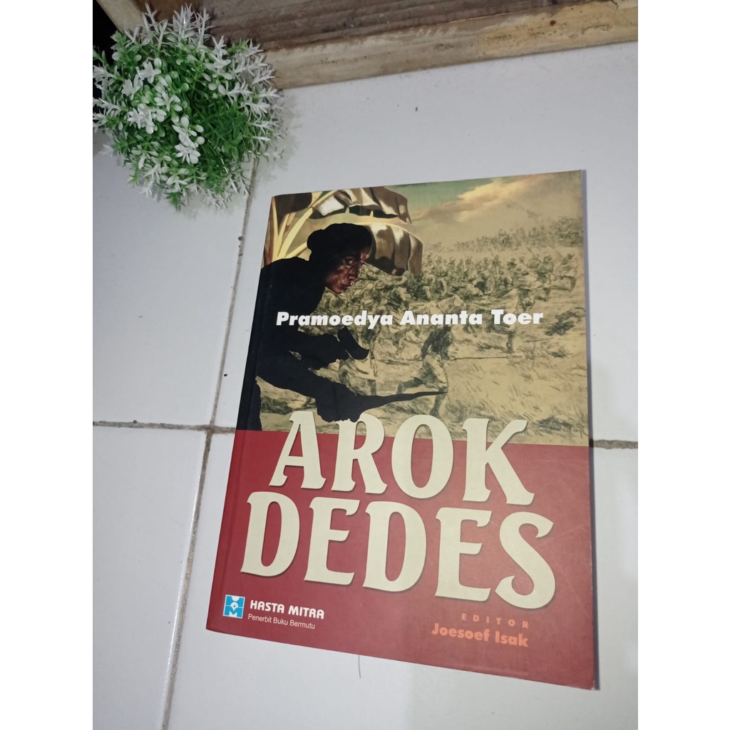 Arok Dedes - Pramoedya Ananta Toer (Terbitan Hasta Mitra Langka)