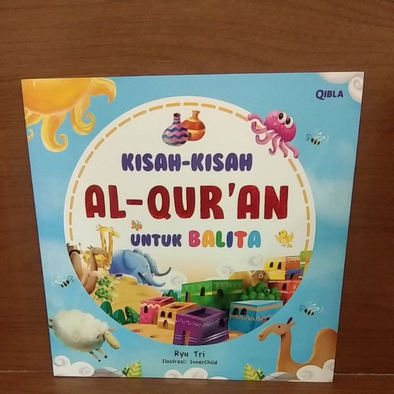 Kisah-Kisah AL-QUR'AN untuk Balita