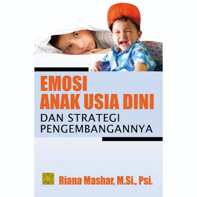 Jual EMOSI ANAK USIA DINI DAN STRATEGI PENGEMBANGANNYA | Shopee Indonesia