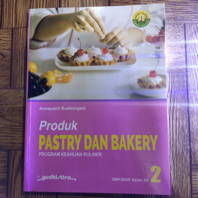 Buku Produk Pastry Dan Bakery Xii Smk K 13 Rev 17 Shopee Indonesia