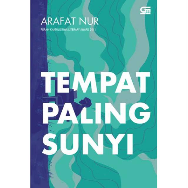 Tempat Paling Sunyi
Arafat Nur