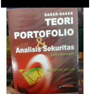 

Dasar Dasar Teori Portofolio & Analisis Sekuritas by Suad Husnan