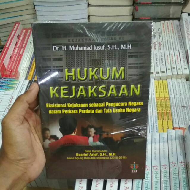 Hukum kejaksaan eksistensi kejaksaan sebagai pengacara negara dalam perkara perdata - M Jusuf