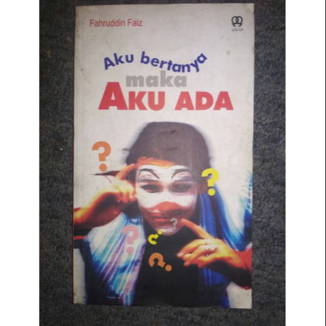 AKU BERTANYA MAKA AKU ADA.