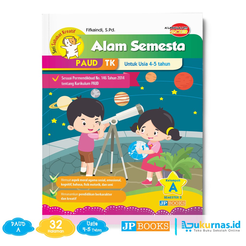 Buku PAUD TK  Tematik K13 Kelompok A Tema  Alam  Semesta  