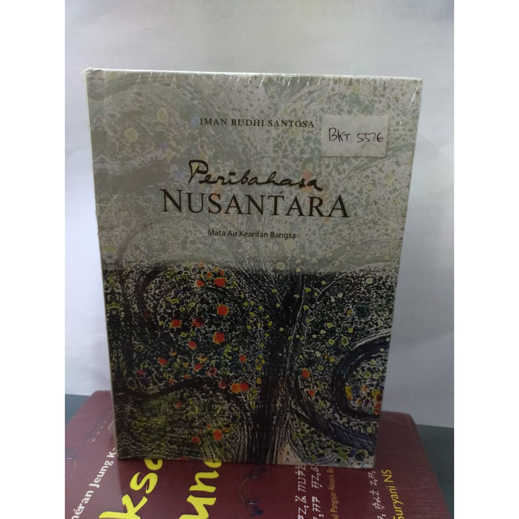 Buku Peribahasa Nusantara : Mata Air Kearifan Bangsa