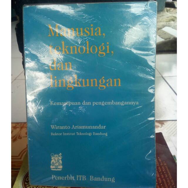 MANUSIA TEKNOLOGI DAN LINGKUNGAN