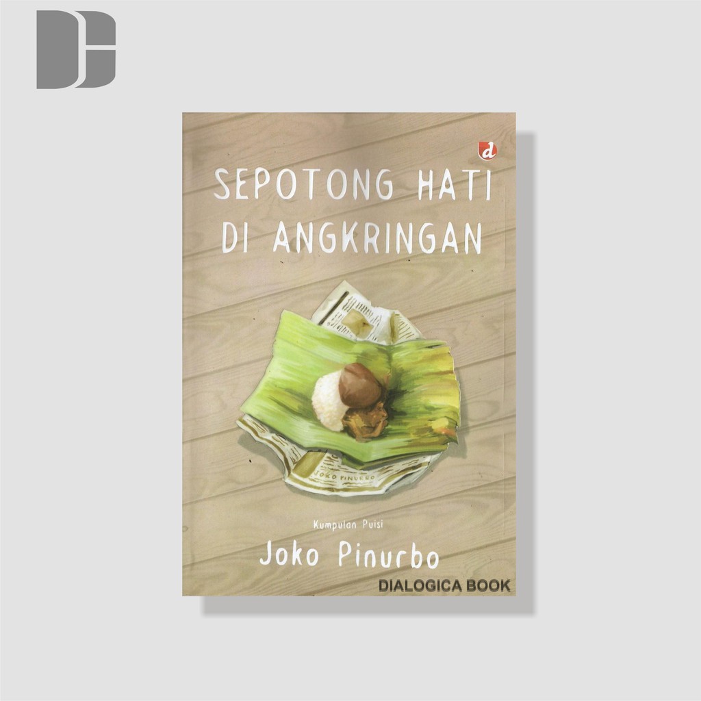 Sepotong Hati di Angkringan - Joko Pinurbo