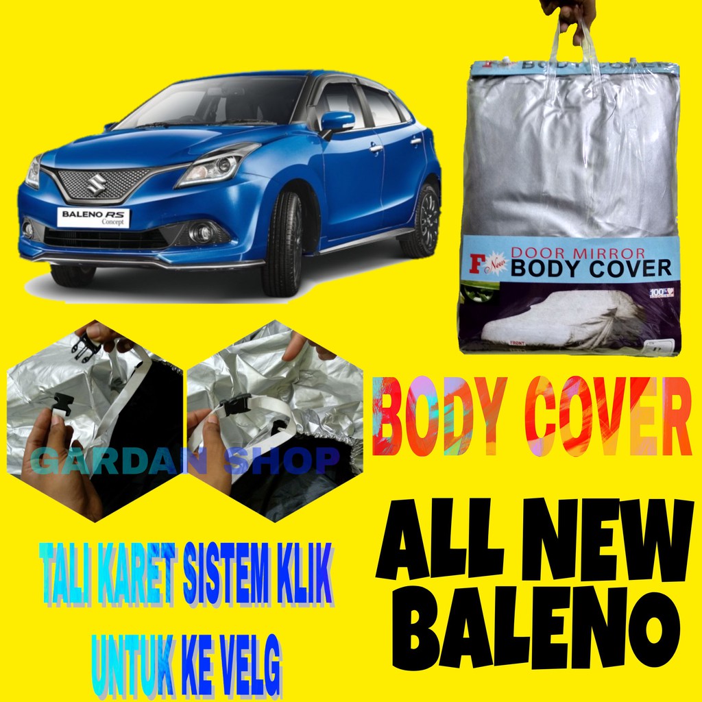 Body Cover ALL NEW BALENO Hatchback Sarung Mobil Baleno HB Ada Pengait Ke Velg