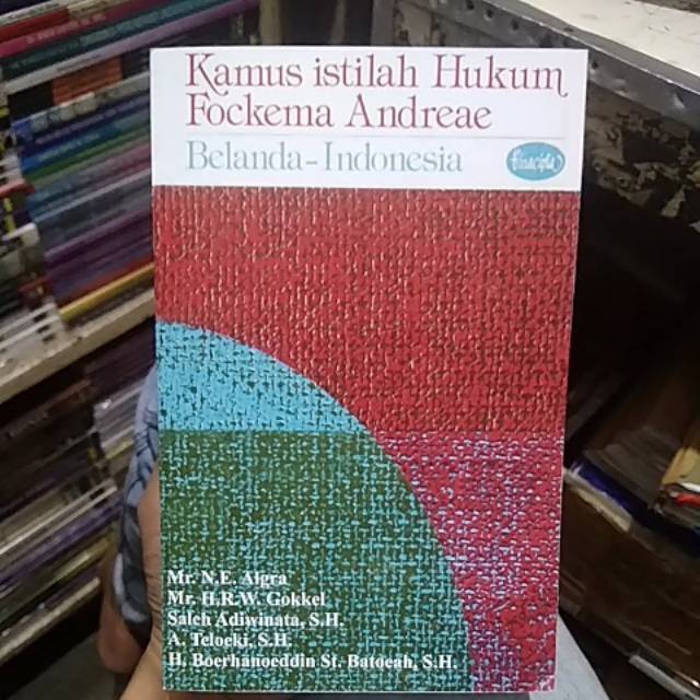 KAMUS ISTILAH HUKUM, FOCKEMA ANDREAE BELANDA - INDONESIA