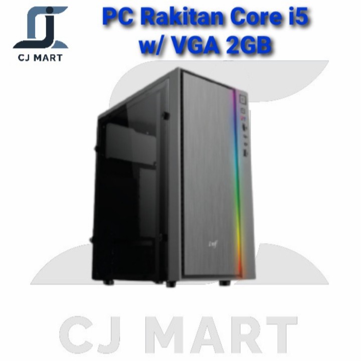 PC Rakitan Core i5 / RAM 8GB / SSD / HDD / VGA 2GB