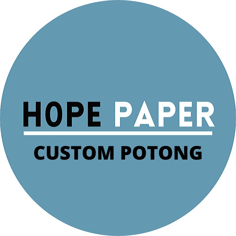 

HOPE PAPER CUSTOM POTONG