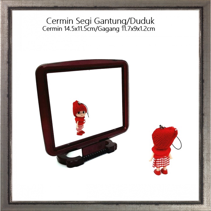 Cermin Segi Gantung/Duduk