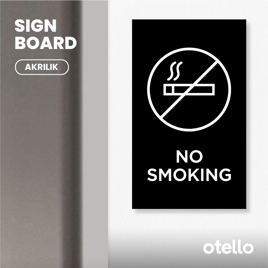 Otello Sign No Smoking Label Akrilik Dilarang Merokok Tempel Signage Petunjuk Nama Ruangan Tanda Penanda Dinding Pintu Ruangan Acrylic Plat Aklirik Peringatan Larangan