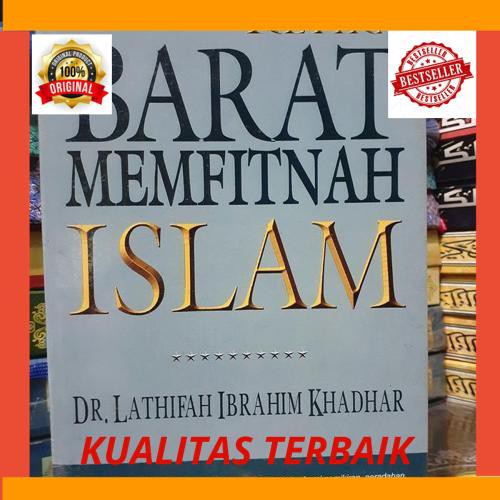 Promo BUKU KETIKA BARAT MEMFITNAH ISLAM DR LATHIFAH IBRAHIM KHADHAR GIP