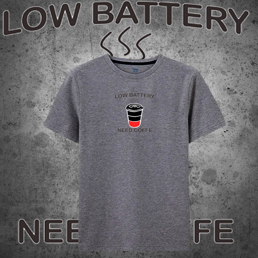 KAOS DISTRO pria terbaru &quot;LOW BATTERY NEED COFE&quot;