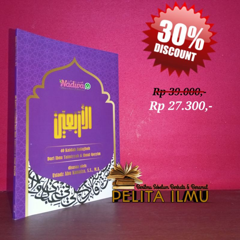 Buku Al-Arbain - 40 Kaidah Balaghoh Dari Ibnu Taimiyyah Dan Ibnul Qayyim