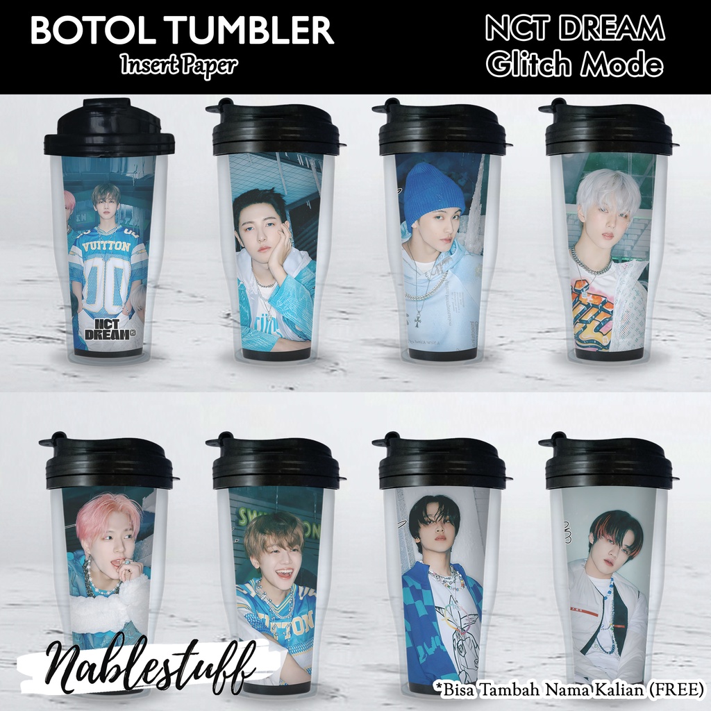 Botol Tumbler NCT Dream Glitch Mode Ver // Botol Minum Insert Paper // Merchandise Kpop