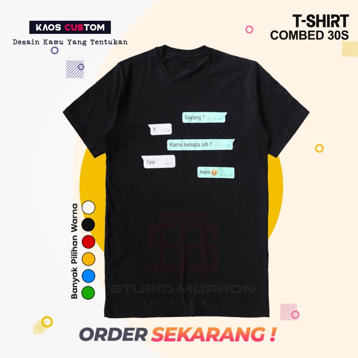 KAOS CUSTOM CHAT WHATSAPP / KAOS KEKINIAN / KAOS KEREN / KAOS DISTRO