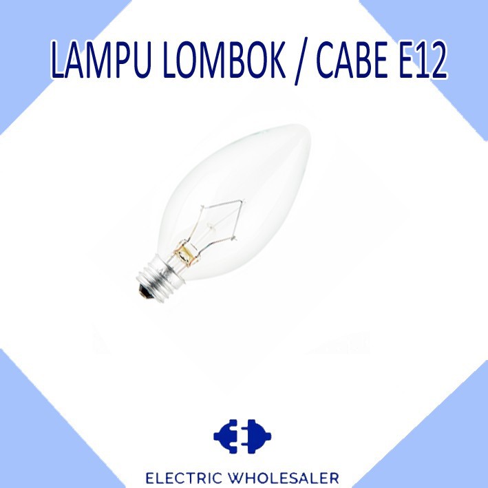 LAMPU LOMBOK / CABE  E12