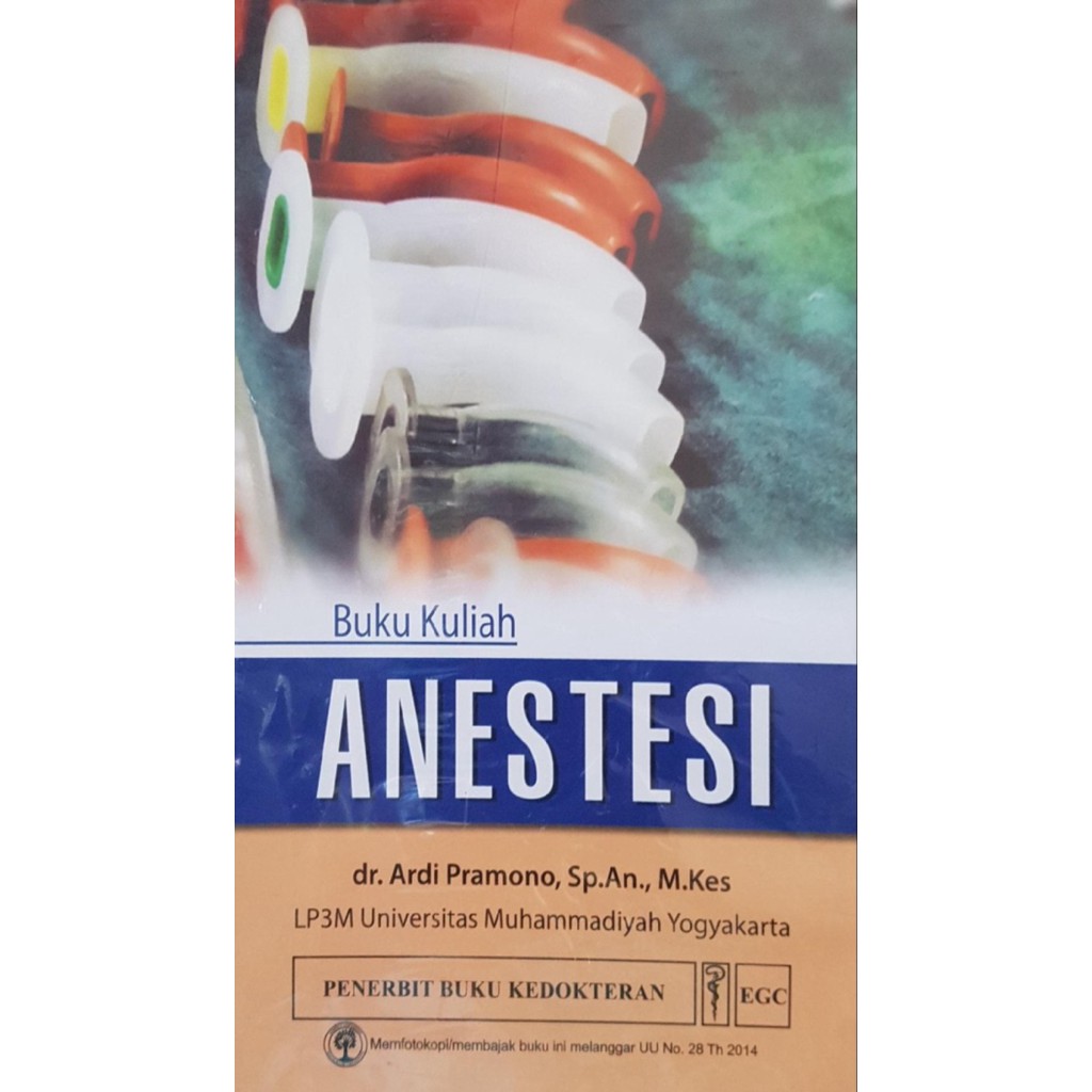 Buku Kedokteran [ORIGINAL] Buku Kuliah Anestesi - dr. Ardi Pramono
