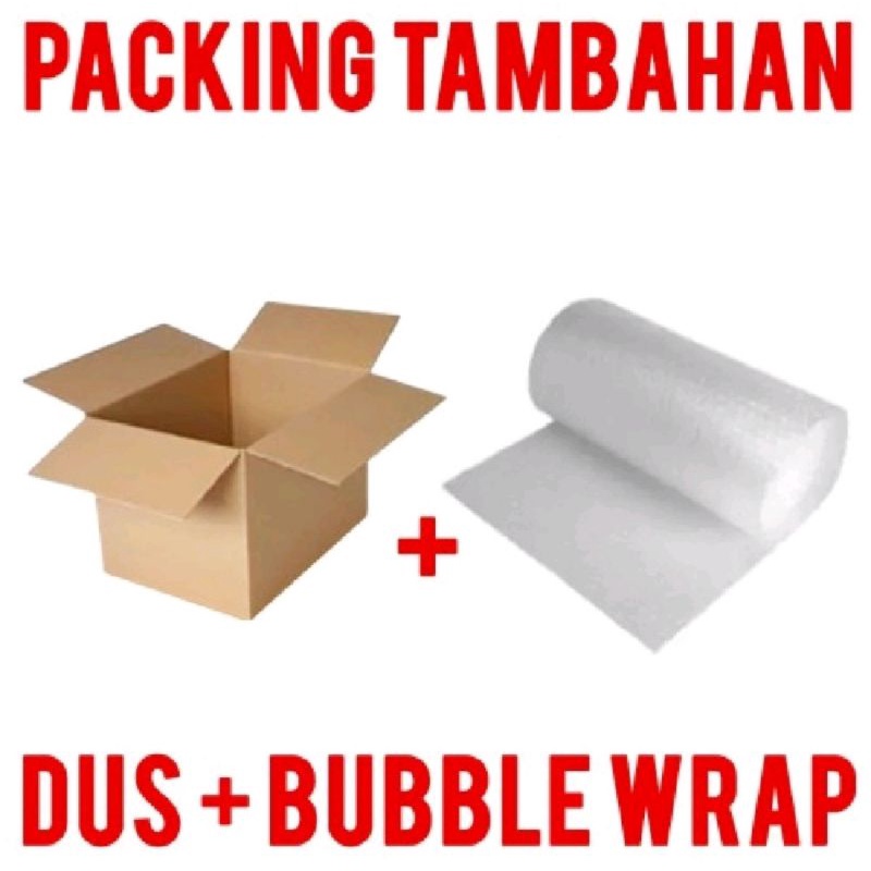 Packing tambahan Bubble Wrap dan dus agar lebih aman