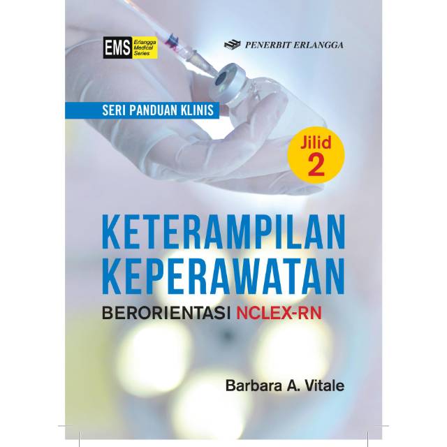 BUKU KETERAMPILAN KEPERAWATAN BERORIENTASI NCLEX-RN JL 2