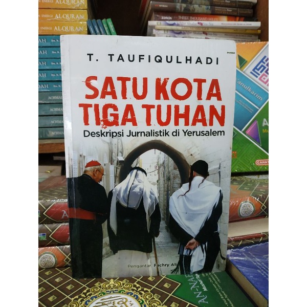 [Original] Buku Satu Kota Tiga Tuhan Deskripsi Jurnalistik Di Yerusalem Lengkap Edisi Revisi Terbaru