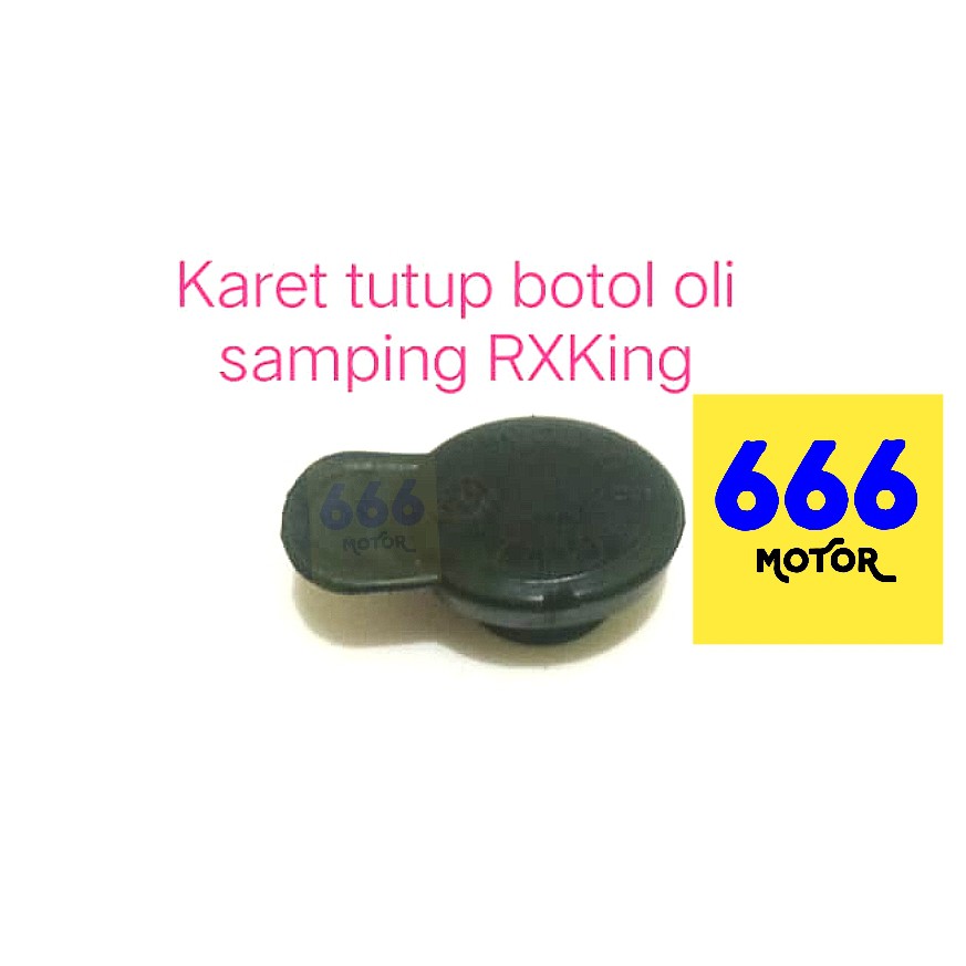 666MOTOR KARET TUTUP BOTOL OLI SAMPING RXK