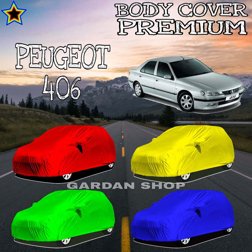 Sarung Mobil PEUGEOT 406 Polos WARNA Body Cover Peugeot 406 PREMIUM