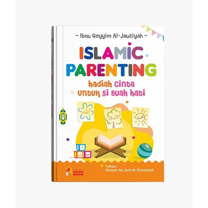 Islamic Parenting (Terjemah Tuhfatul Maudud) - Ibnu Qayyim Al Jauziyah - Insan Kamil