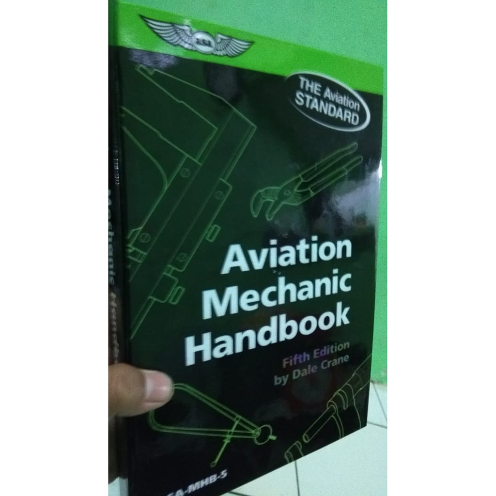 

Original-Buku Mekanik Pesawat-Aviation Mechanic Handbook 5th