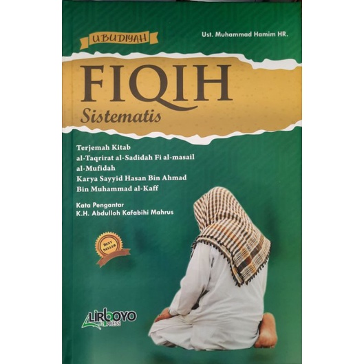 Fiqih Sistematis // Terjemah Taqrirotus Sadidah // Terjemah Taqrirot As-Sadidah -  Lirboyo Press