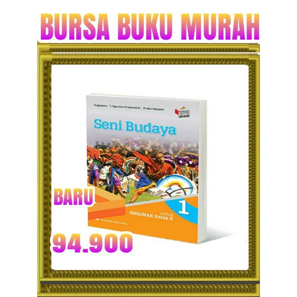 

Buku Seni Budaya Kelas 1 / 10 X Smk K13 Erlangga