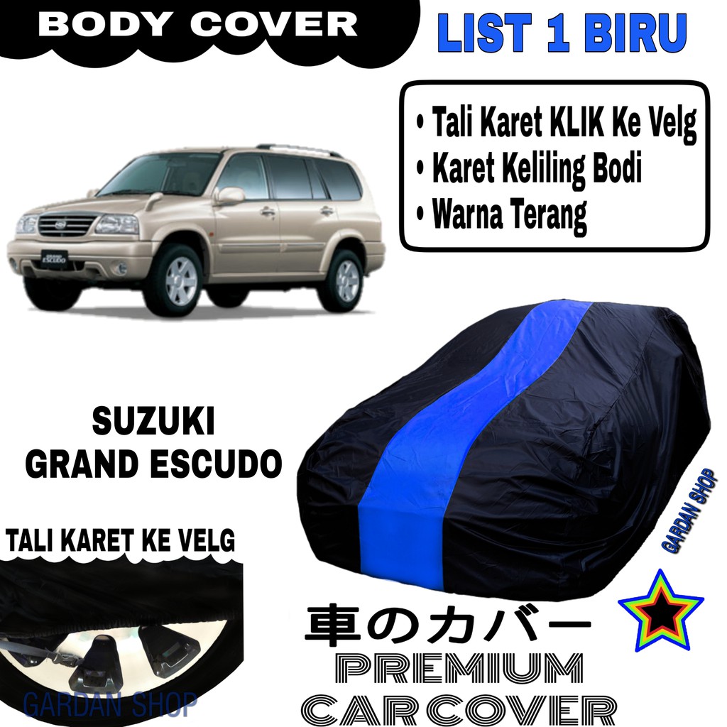 Body Cover SUZUKI GRAND ESCUDO List Single BIRU Sarung Mobil Penutup Escudo PREMIUM