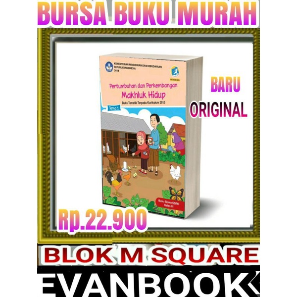 

BUKU TEMATIK SD KELAS 3 TEMA 1 -PERTUMBUHAN DAN PERKEMBANGAN MAKHLUK